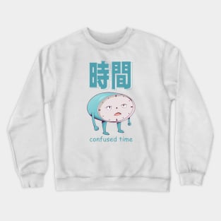 confused time Crewneck Sweatshirt